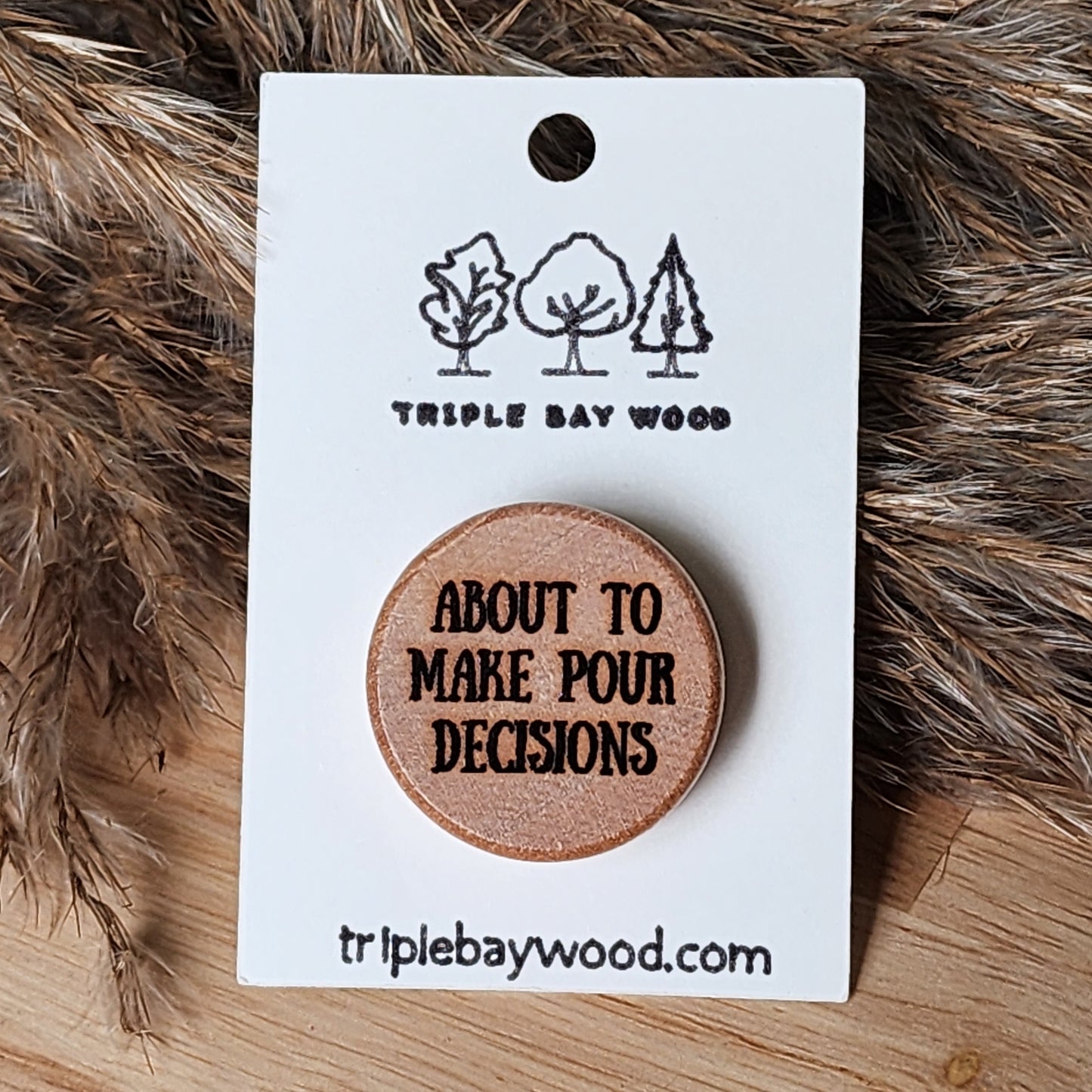 Wood Wine Stopper - About to Make Pour Decisions