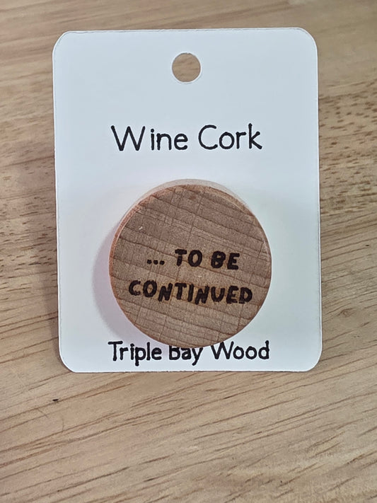Wine Stopper - ... to be continued